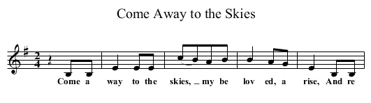 Come Away to the Skies - staff notation