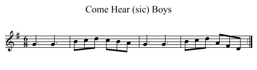 Come Hear (sic) Boys - staff notation