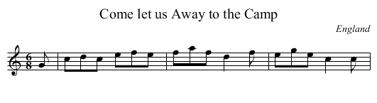 Come let us Away to the Camp - staff notation