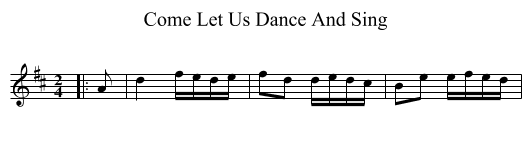 Come Let Us Dance And Sing - staff notation