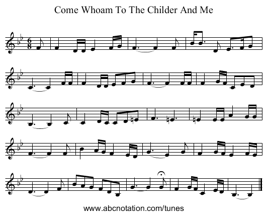 Come Whoam To The Childer And Me - staff notation