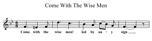 Come With The Wise Men - staff notation