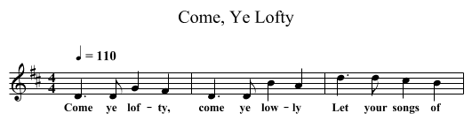 Come, Ye Lofty - staff notation