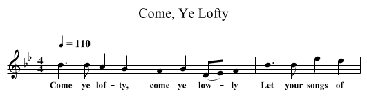 Come, Ye Lofty - staff notation
