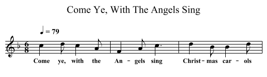Come Ye, With The Angels Sing - staff notation