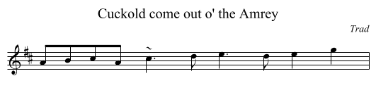Cuckold come out o' the Amrey - staff notation