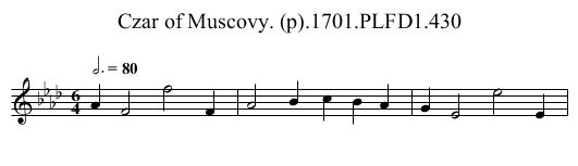 Czar of Muscovy. (p).1701.PLFD1.430 - staff notation
