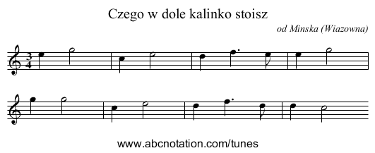 Czego w dole kalinko stoisz - staff notation