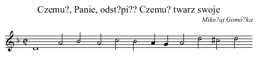 Czemu?, Panie, odst?pi?? Czemu? twarz swoje - staff notation