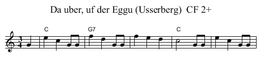 Da uber, uf der Eggu (Usserberg)  CF 2+ - staff notation