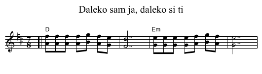 Daleko sam ja, daleko si ti - staff notation