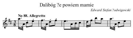 Dalibóg ?e powiem mamie - staff notation
