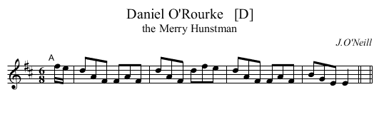 Daniel O'Rourke   [D] - staff notation