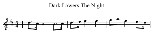 Dark Lowers The Night - staff notation