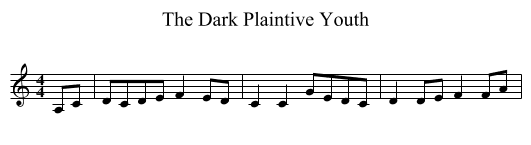 Dark Plaintive Youth, The  - staff notation