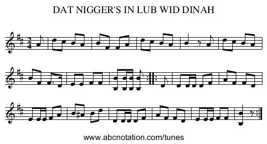 DAT NIGGER'S IN LUB WID DINAH - staff notation