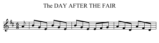 DAY AFTER THE FAIR, The - staff notation