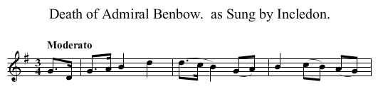 Death of Admiral Benbow.  as Sung by Incledon. - staff notation