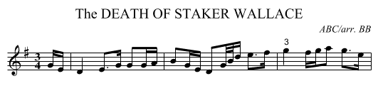 DEATH OF STAKER WALLACE, The - staff notation