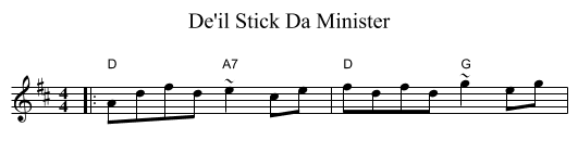De'il Stick Da Minister - staff notation