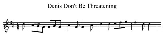 Denis Don't Be Threatening - staff notation