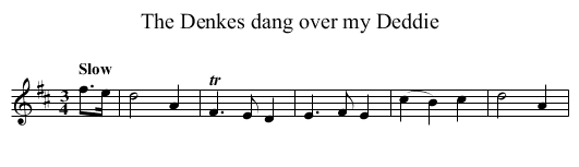 Denkes dang over my Deddie, The - staff notation