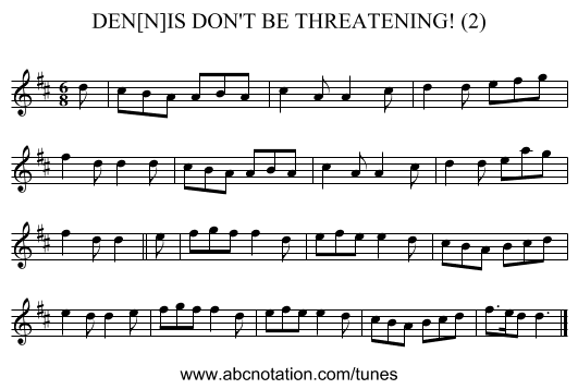 DEN[N]IS DON'T BE THREATENING! (2) - staff notation