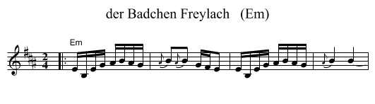 der Badchen Freylach   (Em) - staff notation