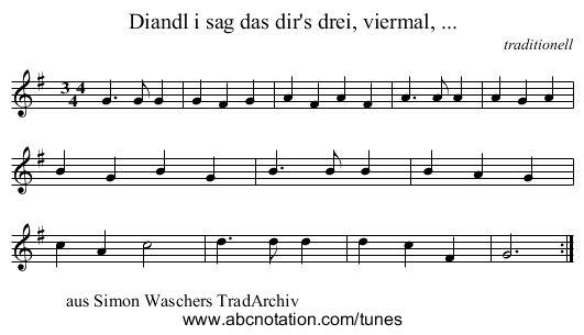 Diandl i sag das dir's drei, viermal, ... - staff notation