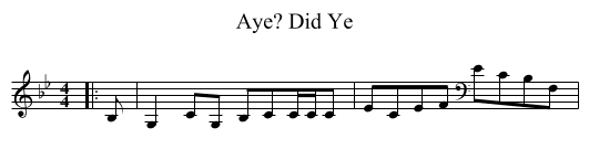 Did Ye, Aye? - staff notation