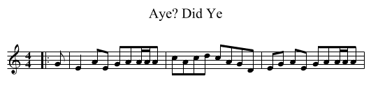 Did Ye, Aye? - staff notation