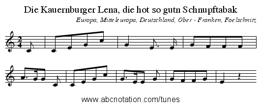 Die Kauernburger Lena, die hot so gutn Schnupftabak - staff notation