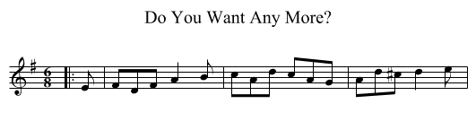 Do You Want Any More? - staff notation