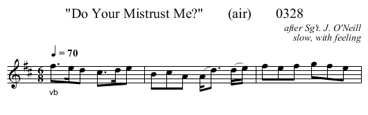 Do Your Mistrust Me?       (air)       0328 - staff notation
