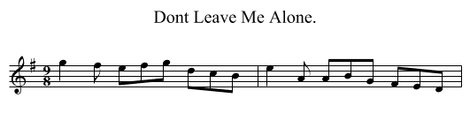 Dont Leave Me Alone. - staff notation