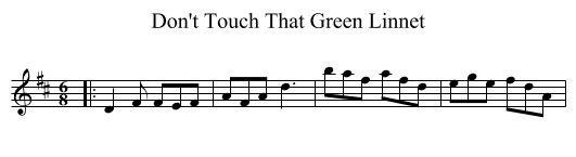 Don't Touch That Green Linnet - staff notation
