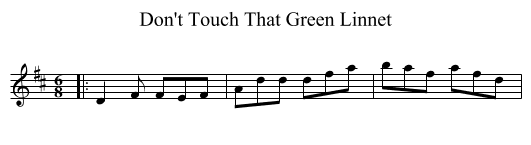 Don't Touch That Green Linnet - staff notation