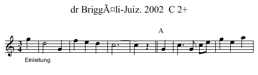 dr BriggÃ¤li-Juiz. 2002  C 2+ - staff notation