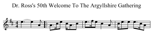 Dr. Ross's 50th Welcome To The Argyllshire Gathering - staff notation