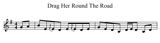 Drag Her Round The Road - staff notation