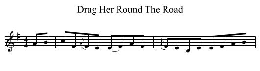Drag Her Round The Road - staff notation