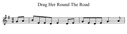 Drag Her Round The Road - staff notation