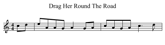 Drag Her Round The Road - staff notation