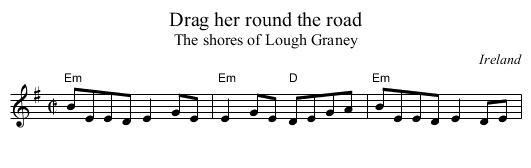 Drag her round the road - staff notation