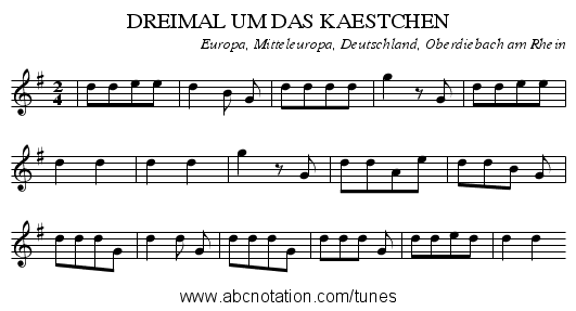 DREIMAL UM DAS KAESTCHEN - staff notation