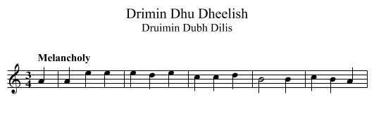 Drimin Dhu Dheelish - staff notation