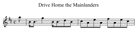Drive Home the Mainlanders - staff notation