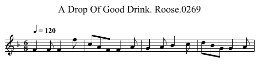 Drop Of Good Drink. Roose.0269, A - staff notation