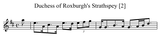 Duchess of Roxburgh's Strathspey [2] - staff notation