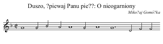 Duszo, ?piewaj Panu pie??: O nieogarniony - staff notation